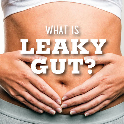 What the heck is Leaky Gut Syndrome?